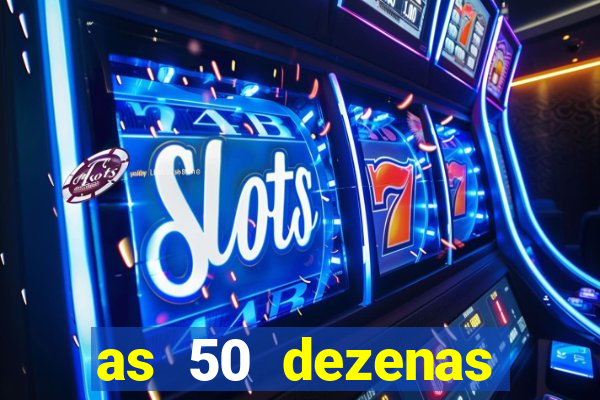 as 50 dezenas melhores de 20 pontos